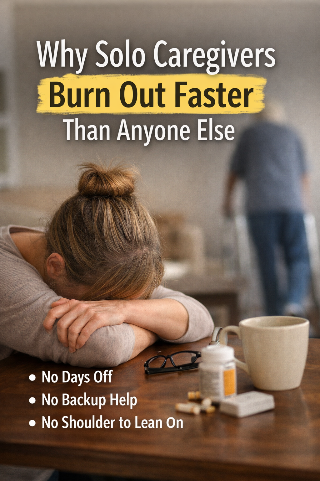 Why Solo Caregivers Burn Out Faster Than Anyone Else